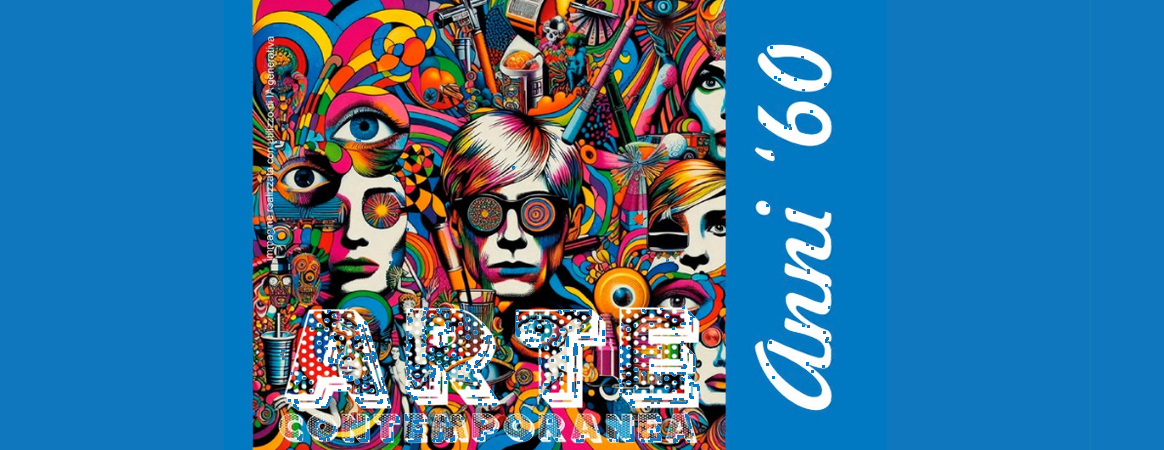 Arte Contemporanea – Anni 60